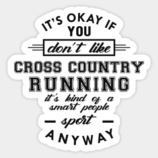 Cross Country Running - Smart people sport anyway Sticker